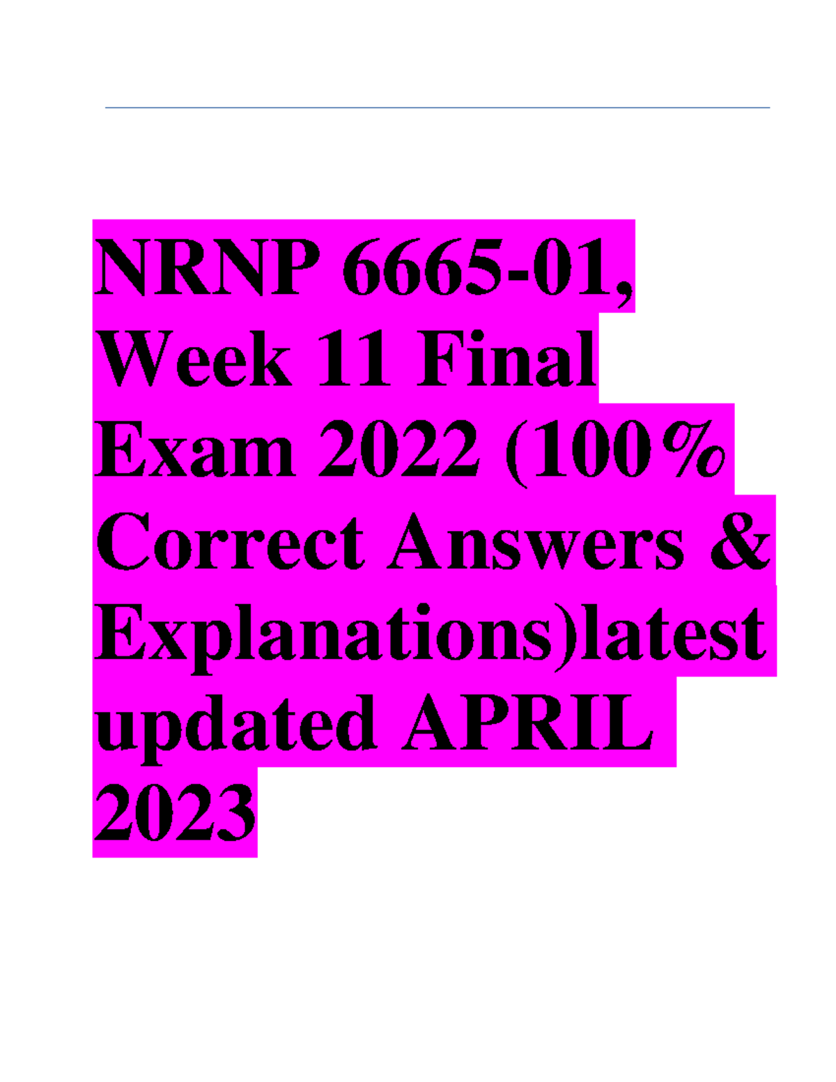NRNP 6665 01 Week 11 Final Exam 2022: Answers & Explanations Updated ...