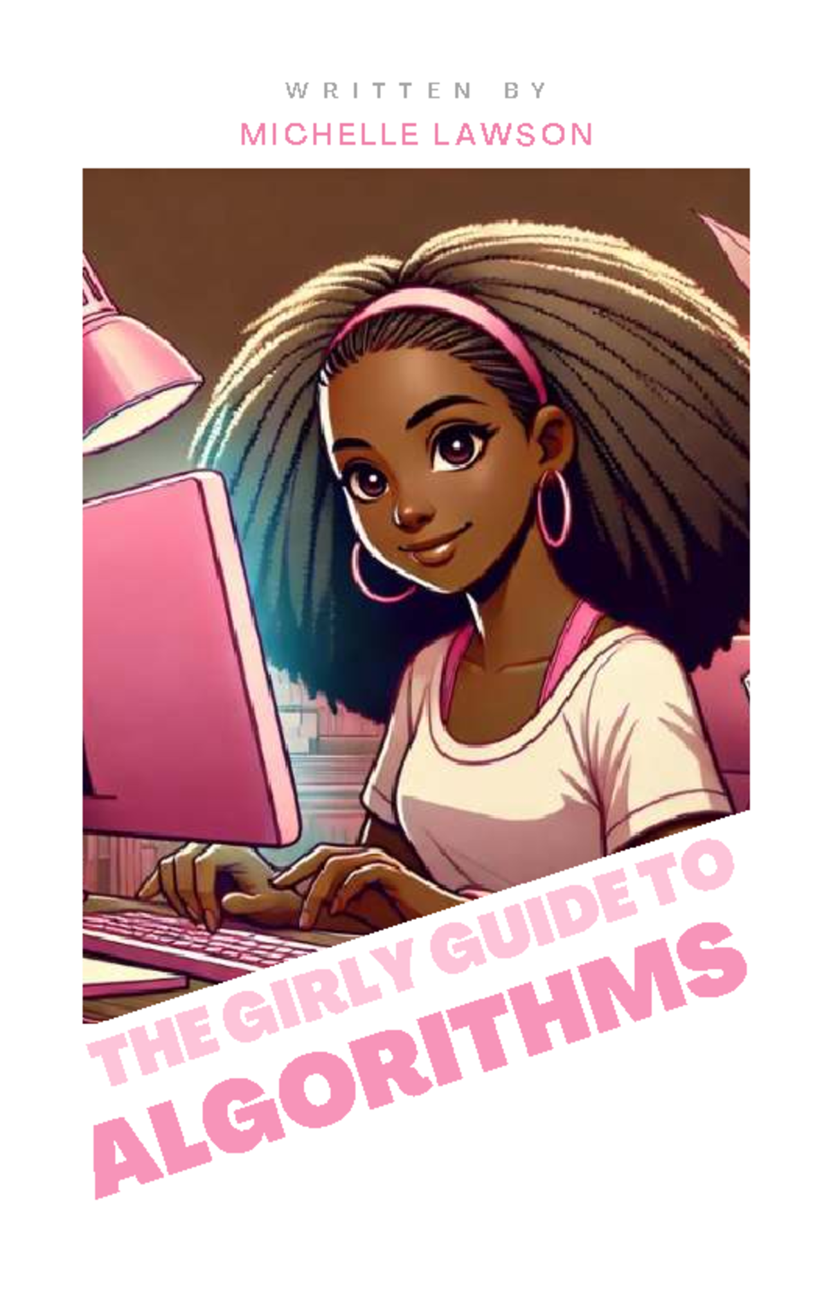 The Girly Guide to Algorithms: A Fun Introduction to CS Concepts - Studocu