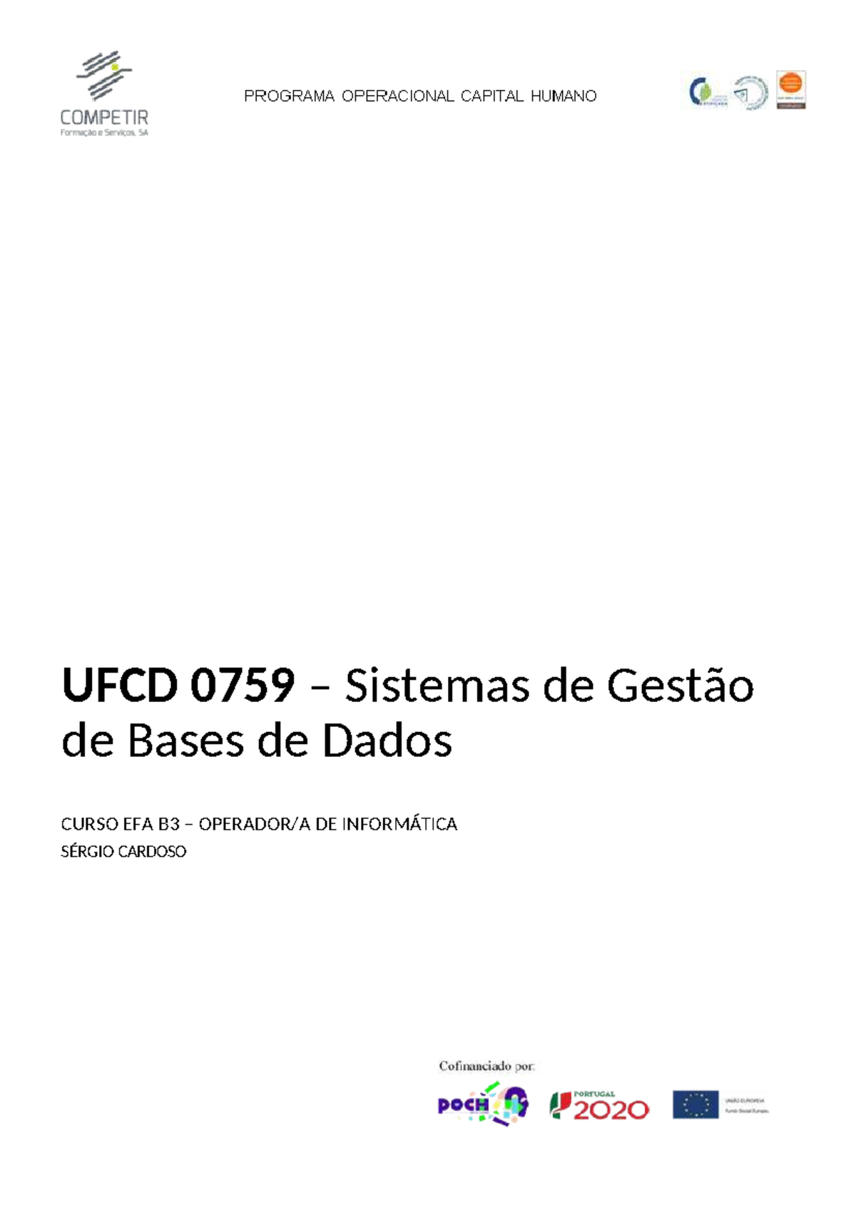 UFCD 0759: Manual de Sistemas de Gestão de Bases de Dados - Studocu