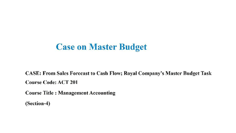 Master Budget Case Study: From Sales Forecast to Cash (ACT 201) - Studocu