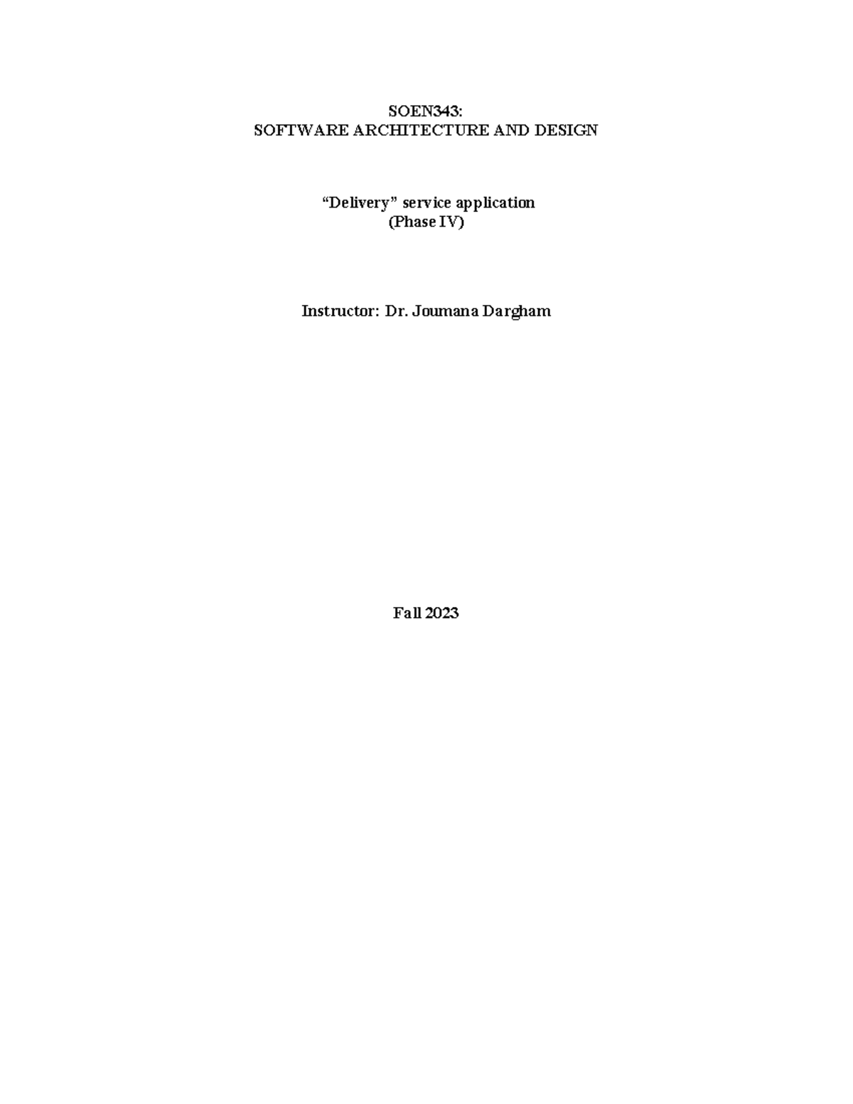 Project-Phase 4 - SOEN343: SOFTWARE ARCHITECTURE AND DESIGN “Delivery ...