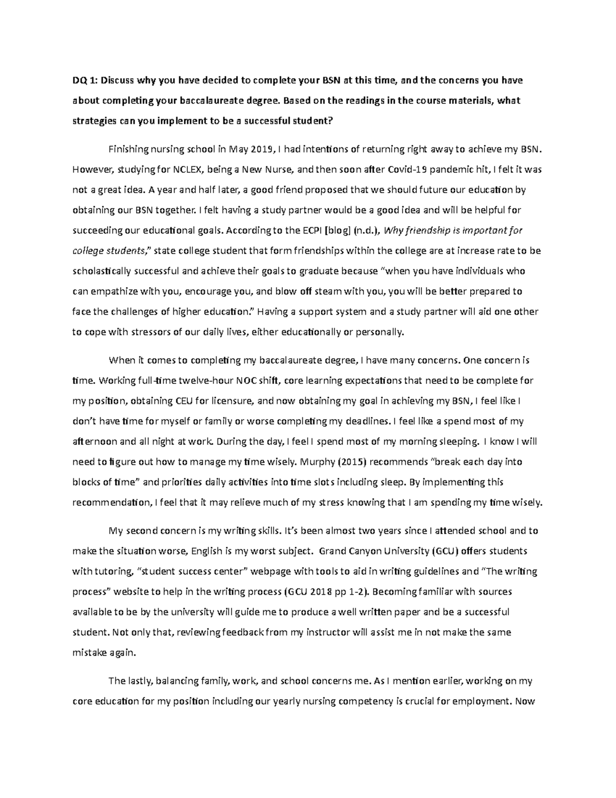 Topic 1 DQ 1 discussion question - DQ 1: Discuss why you have decided ...