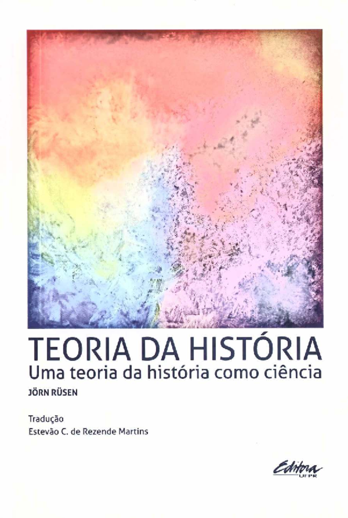 Teoria da História como Ciência: Reflexões de Jörn Rüsen - Studocu