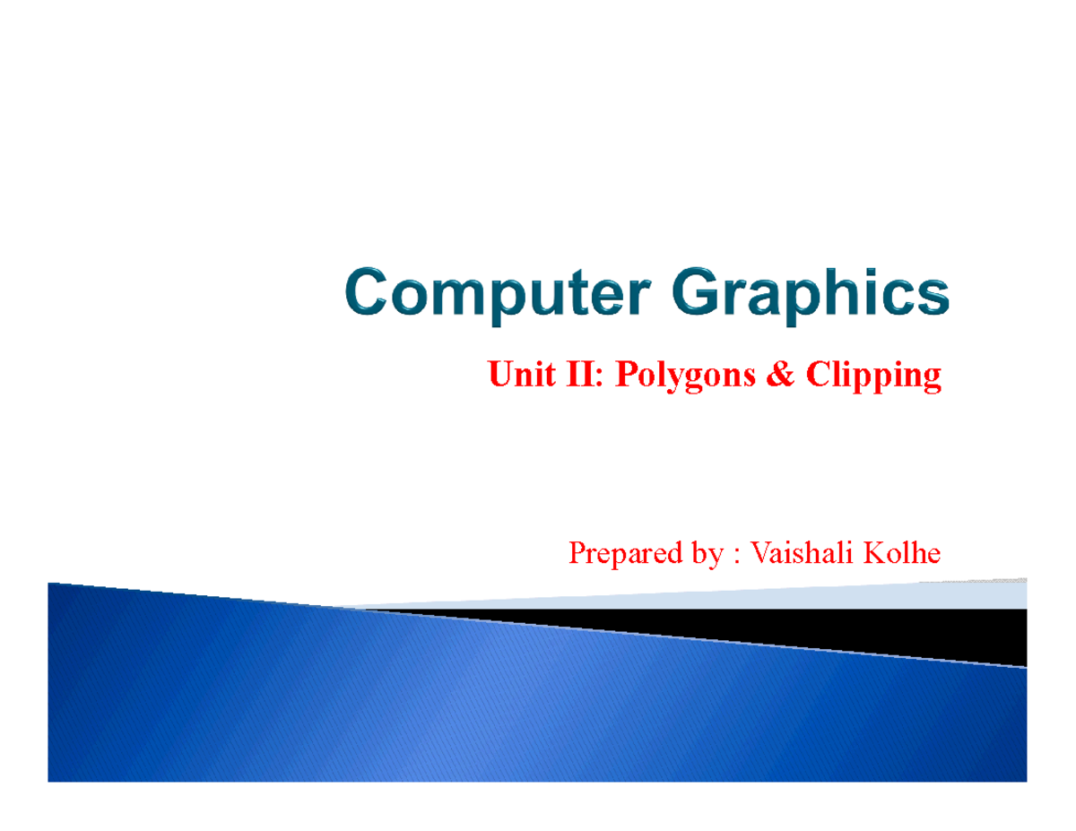 Unit II: Polygons & Clipping Concepts for Comp/AIDS SE Students - Studocu