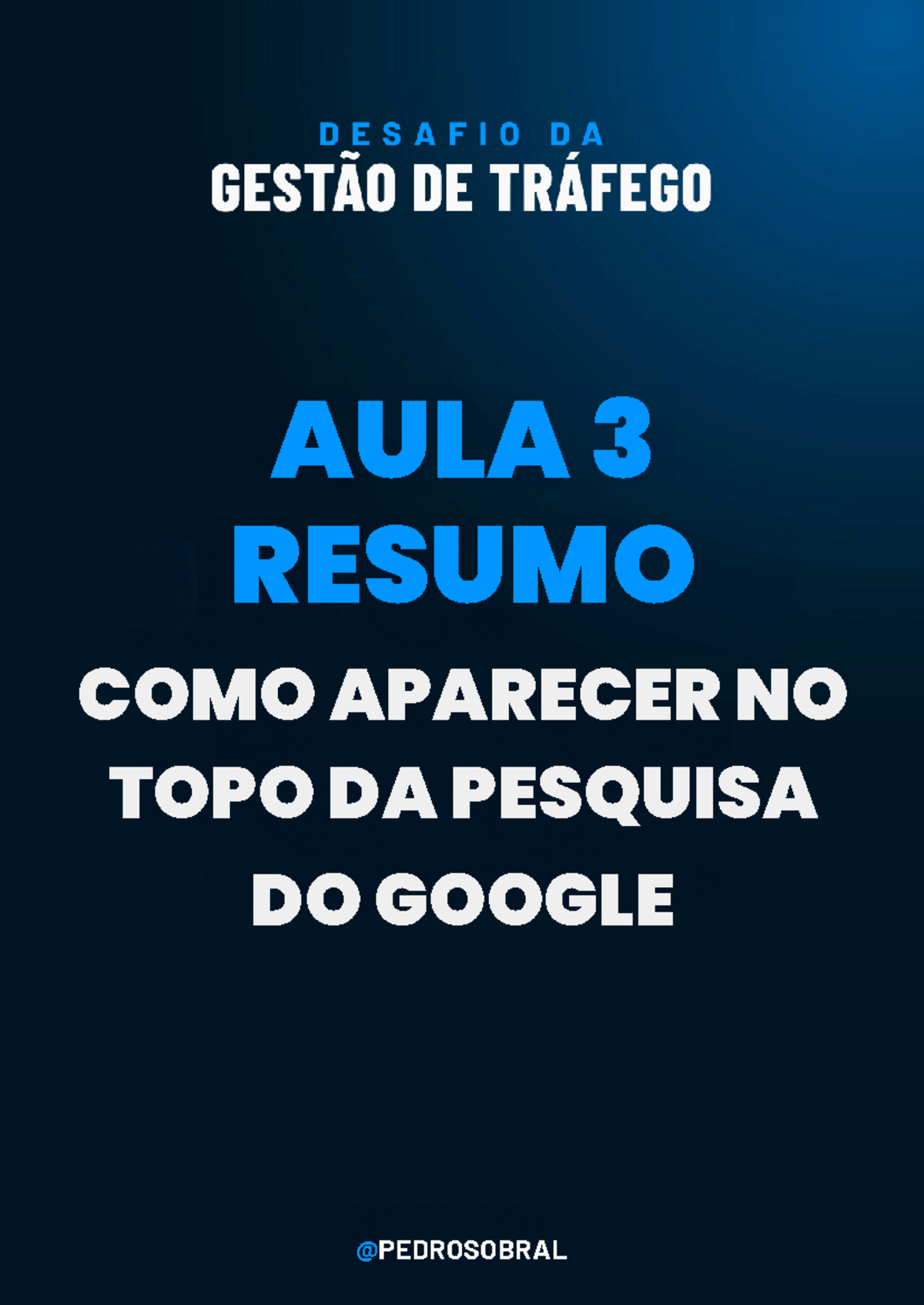 Aula 3: Como Aparecer no Topo da Pesquisa do Google - Gestão de Tráfego ...