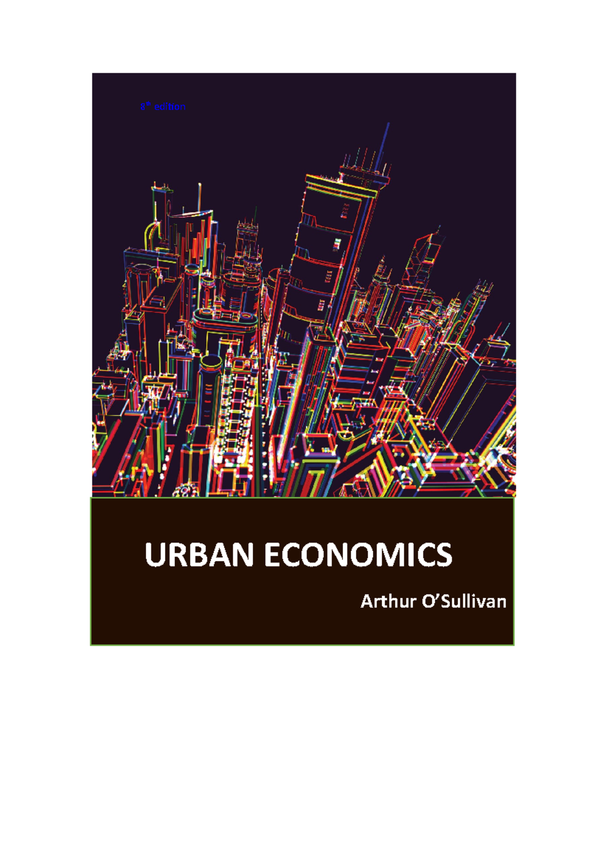 BAI DICH KTDT Chuong 10 - kinh tế đô thị - \ URBAN ECONOMICS Arthur O’Sullivan 8 th edition Nhà ...