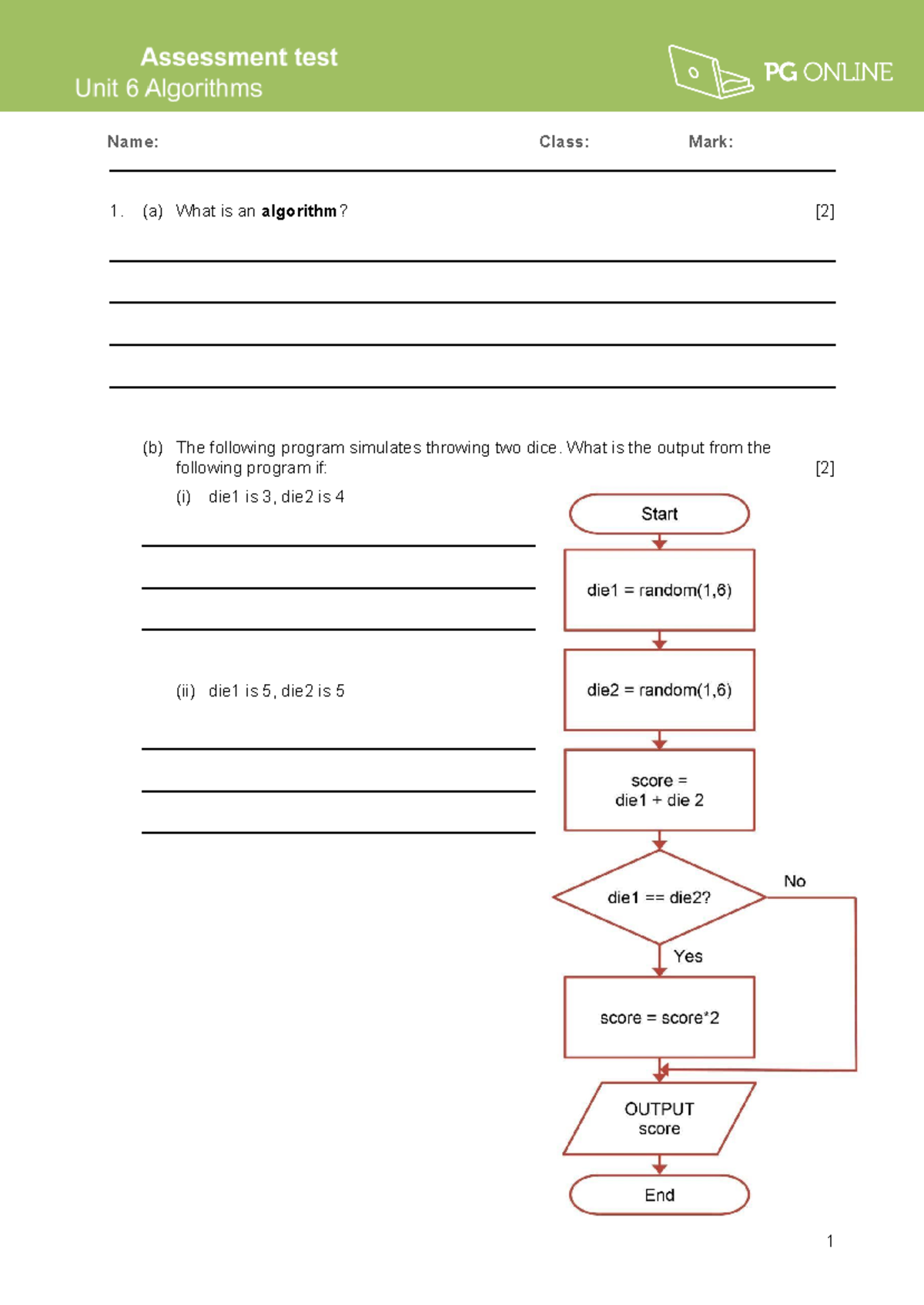 Unit 6 Assessment - Algorithms - Name: Class: Mark: 1. (a) What is an ...
