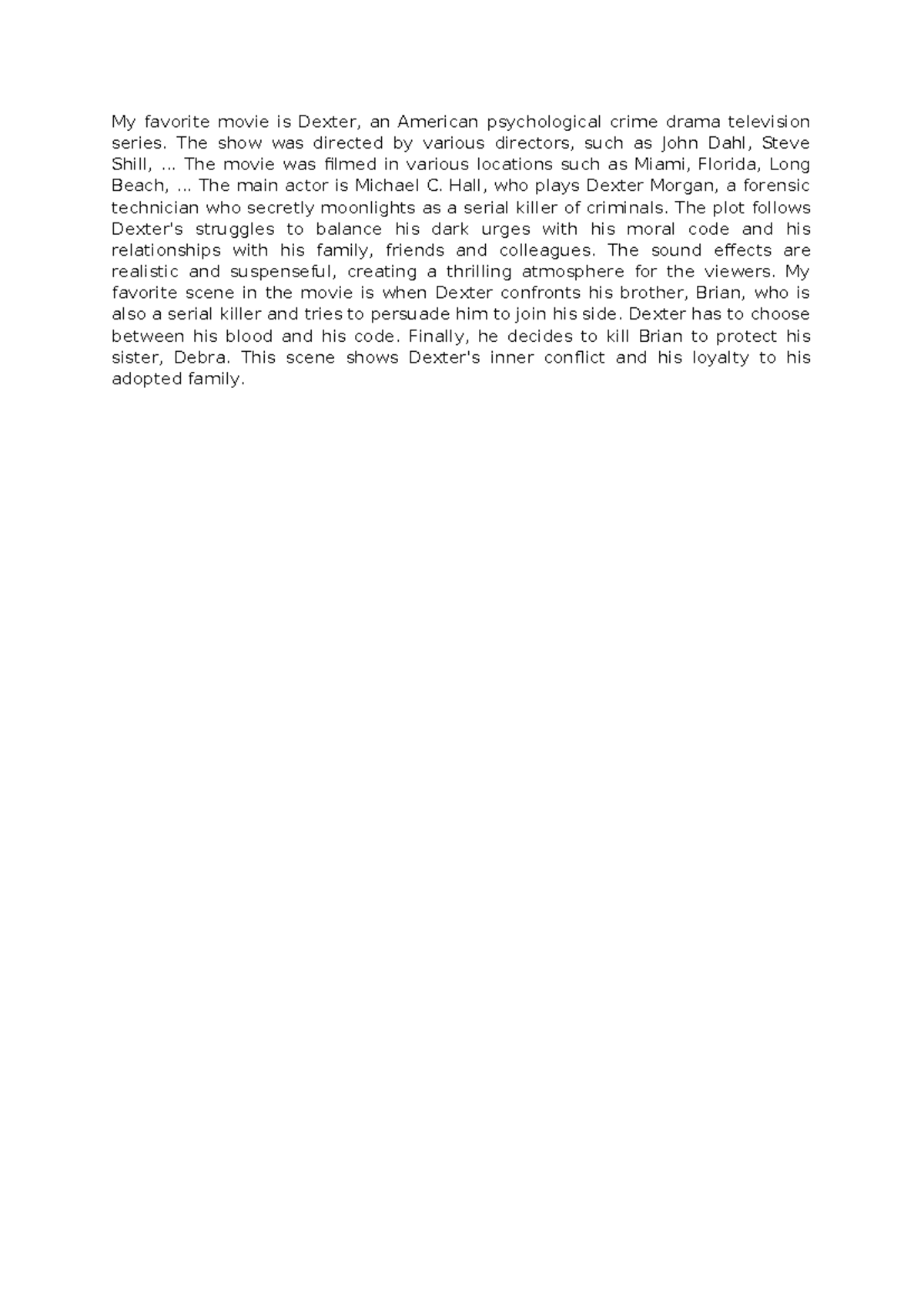 WRI-WEEK1 - Summary writing practices - My favorite movie is Dexter, an ...