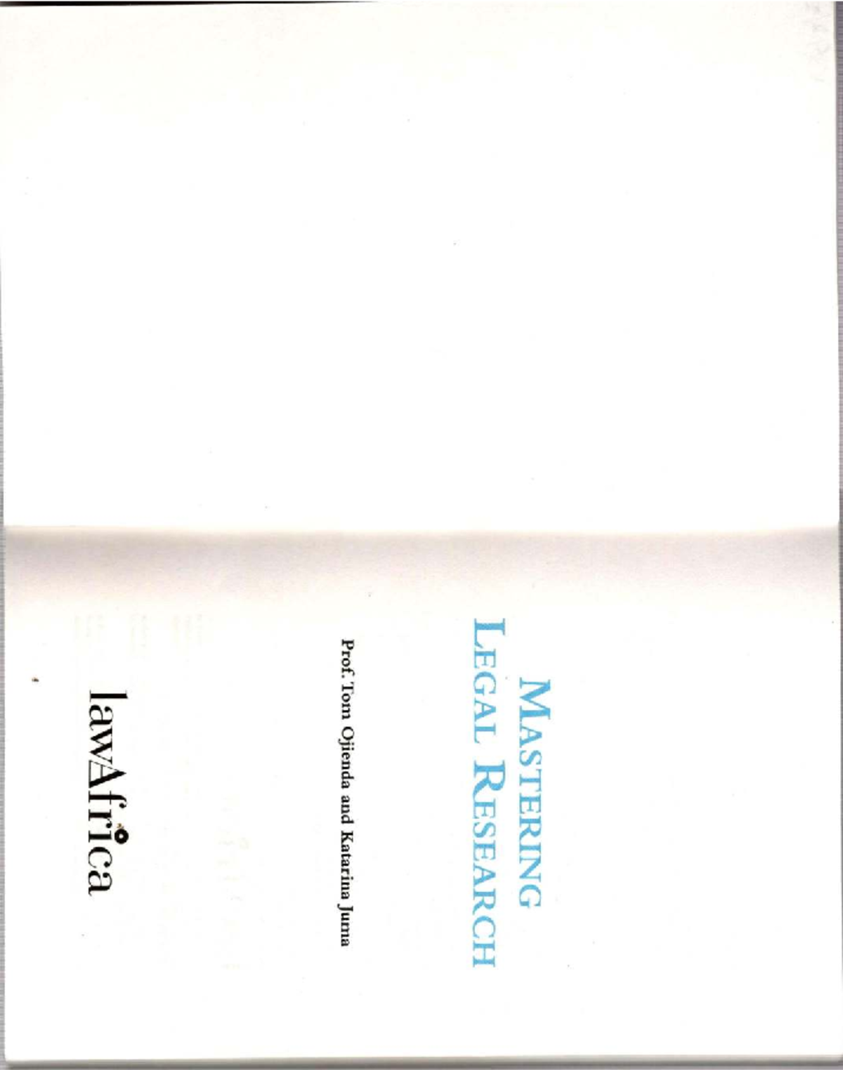 MASTERING LEGAL RESEARCH - LAW 101 Lecture Notes by Prof. Ojienda u0026 Juma - Studocu