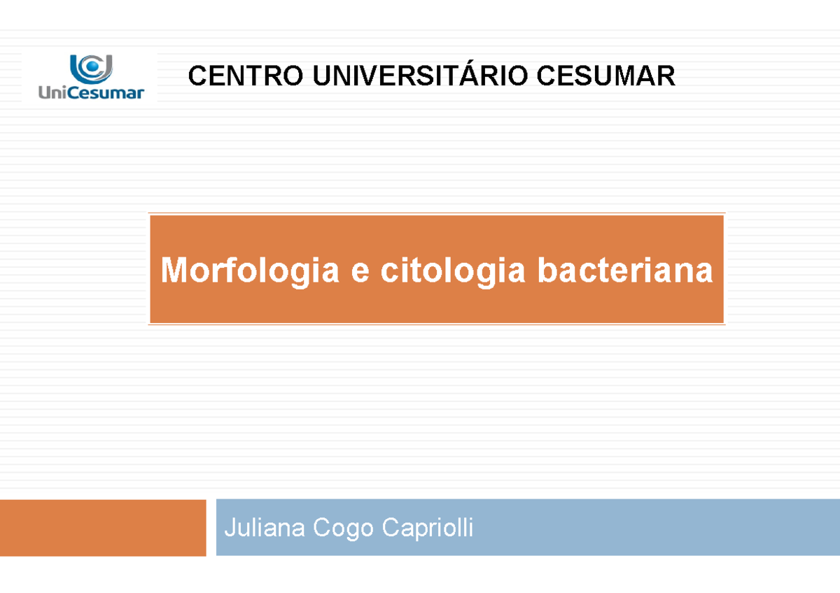 Aula 1 - Agentes infecciosos - Morfologia e citologia bacteriana CENTRO ...