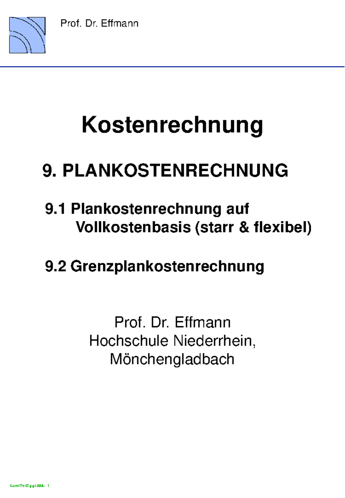 Plankostenrechnung - Kapitel 09: Vollkosten- und Grenzplankosten - Studocu
