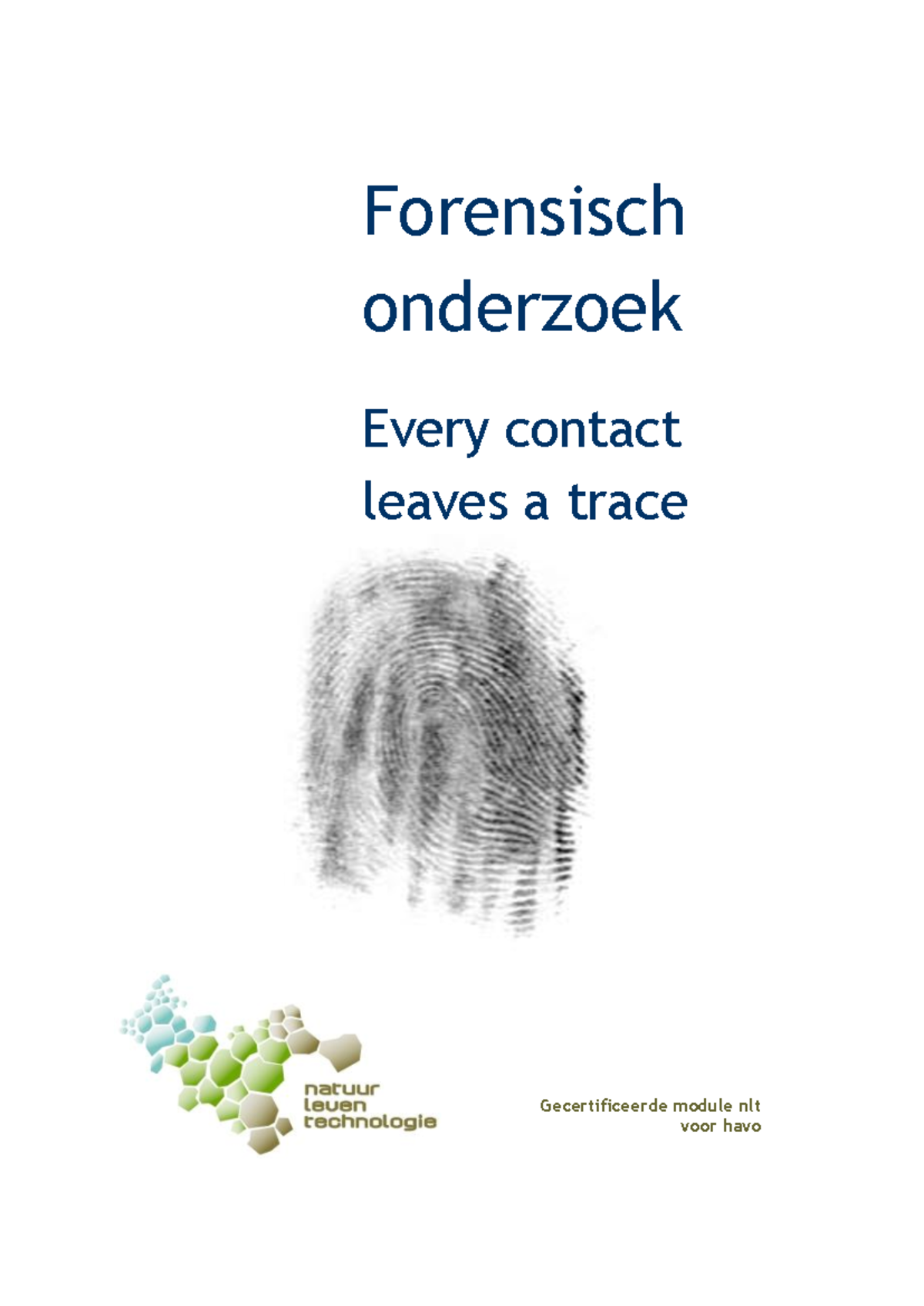Forensisch Onderzoek NLT: Every Contact Leaves a Trace (2023) - Studeersnel