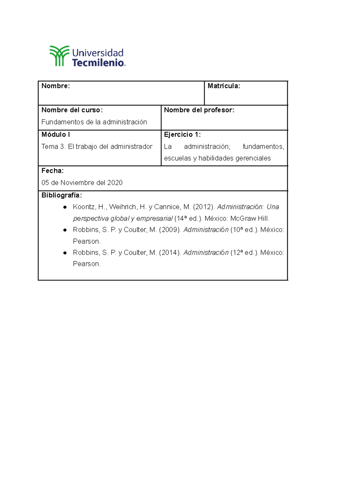 Ejercicio 1 ADMI - EJ 1 - Nombre: Matrícula: Nombre del curso ...