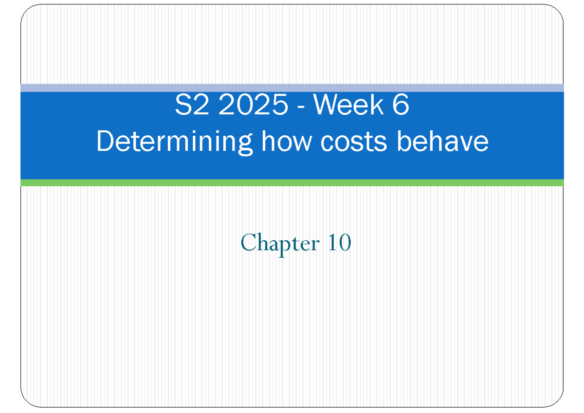 ACCT2112 Week 6 Lecture: Understanding Cost Functions and Behavior ...