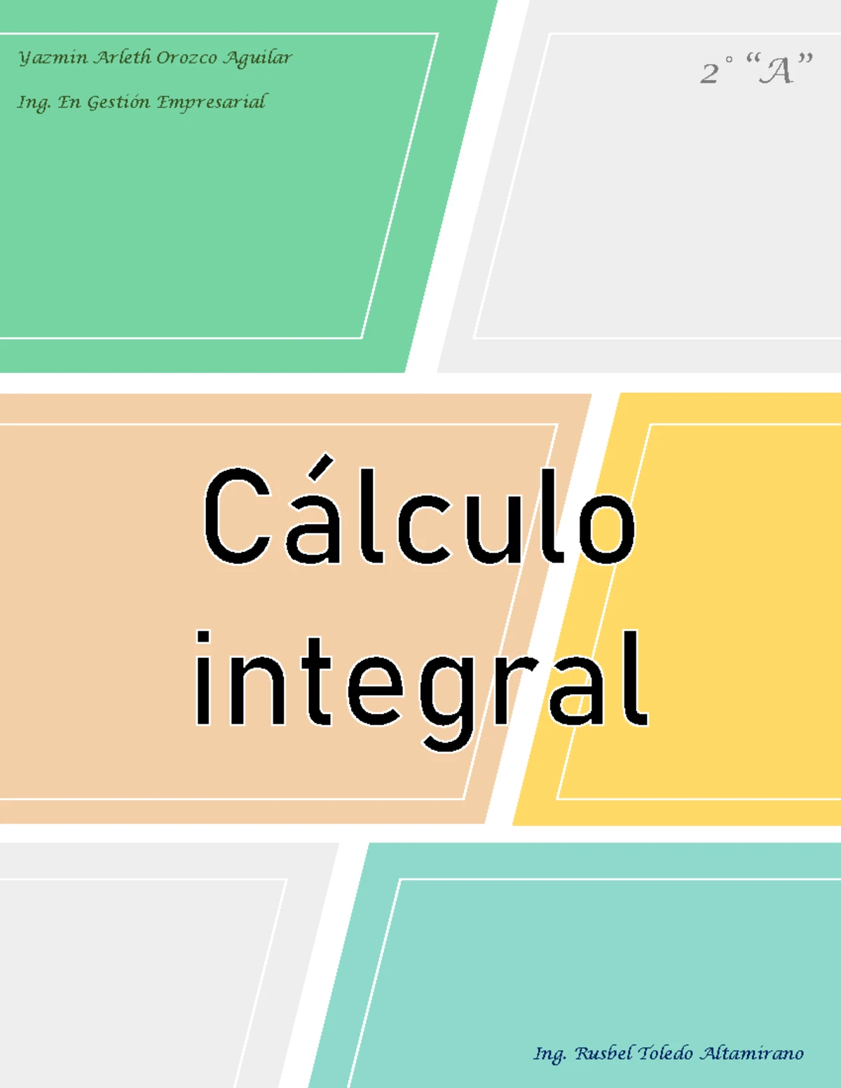 Cálculo- Integral - reyrjery - Yazmin Arleth Orozco Aguilar Ing. En ...