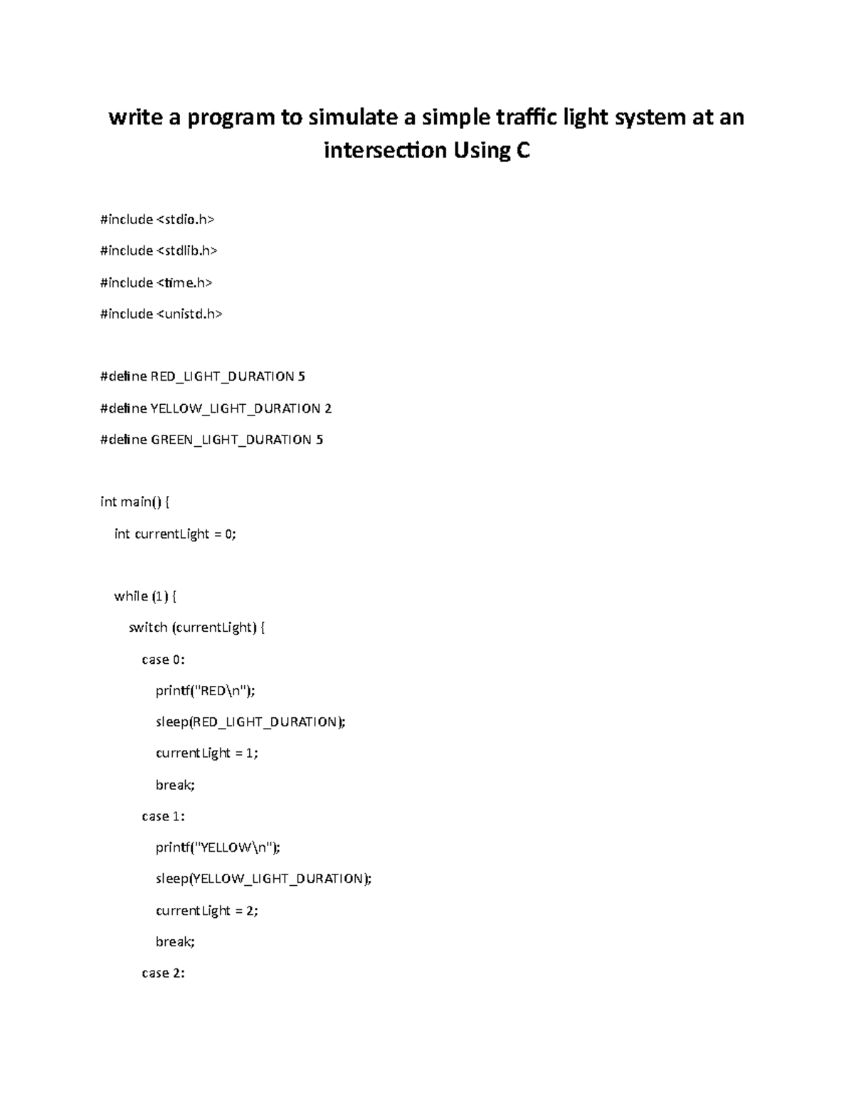 Using C - write a program to simulate a simple traffic light system at ...