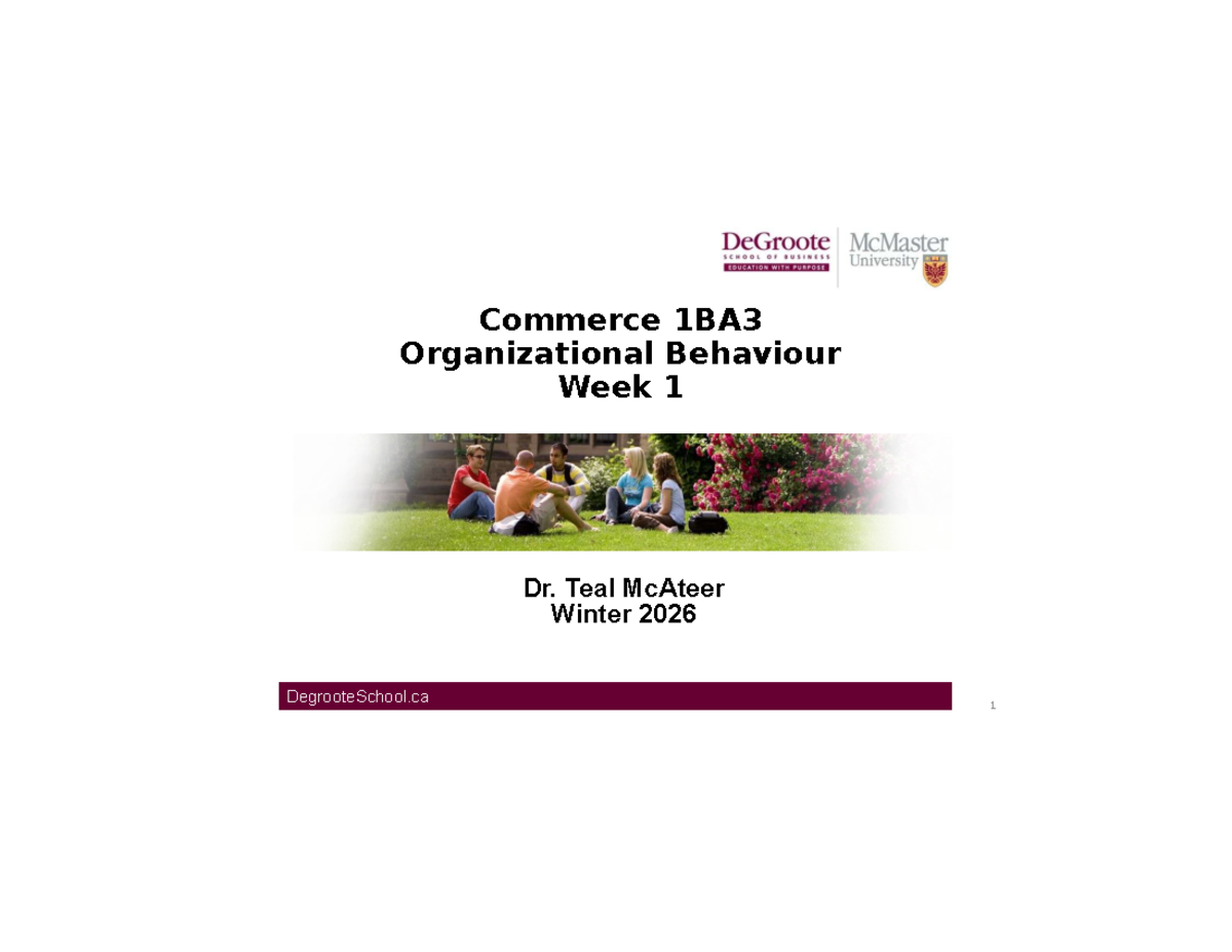 Commerce 1BA3 Organizational Behaviour Week 1 Lecture Notes - Studocu