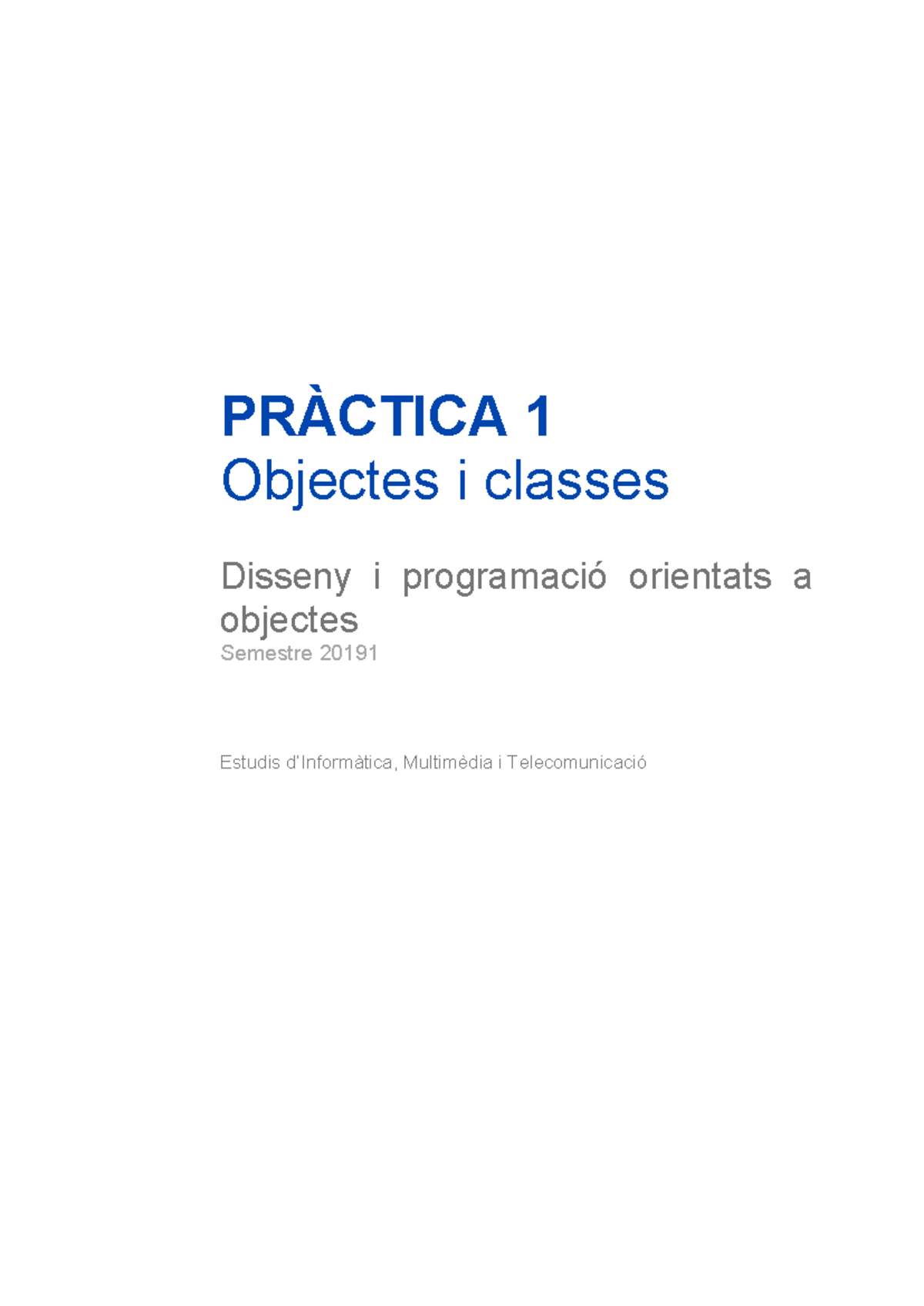DPOO PRAC1 CAT - Práctica 1 DPOO - PRÀCTICA 1 Objectes i classes ...