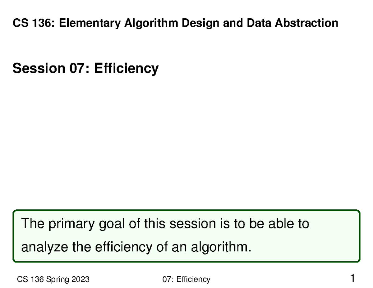 CS 136: Session 07 - Analyzing Algorithm Efficiency and Refactoring ...