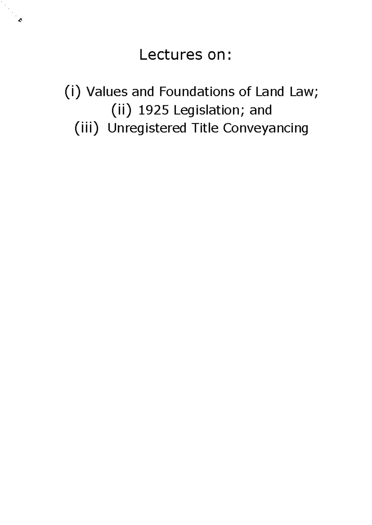 Land Law Lecture Notes - Land Values, 1925 Legislation & Conveyancing ...