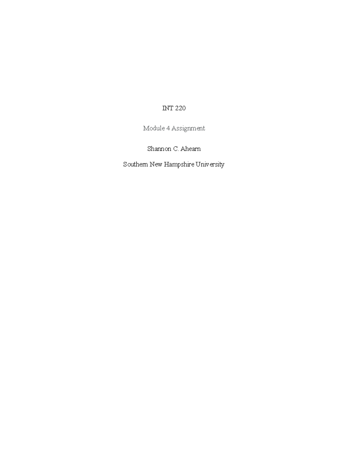 Int 220 Module 4 Assignment Int 220 Module 4 Assignment Shannon C Ahearn Southern New Int 220 Module 4 Assignment Int 220 Module 4 Assignment Shannon C Ahearn Southern New