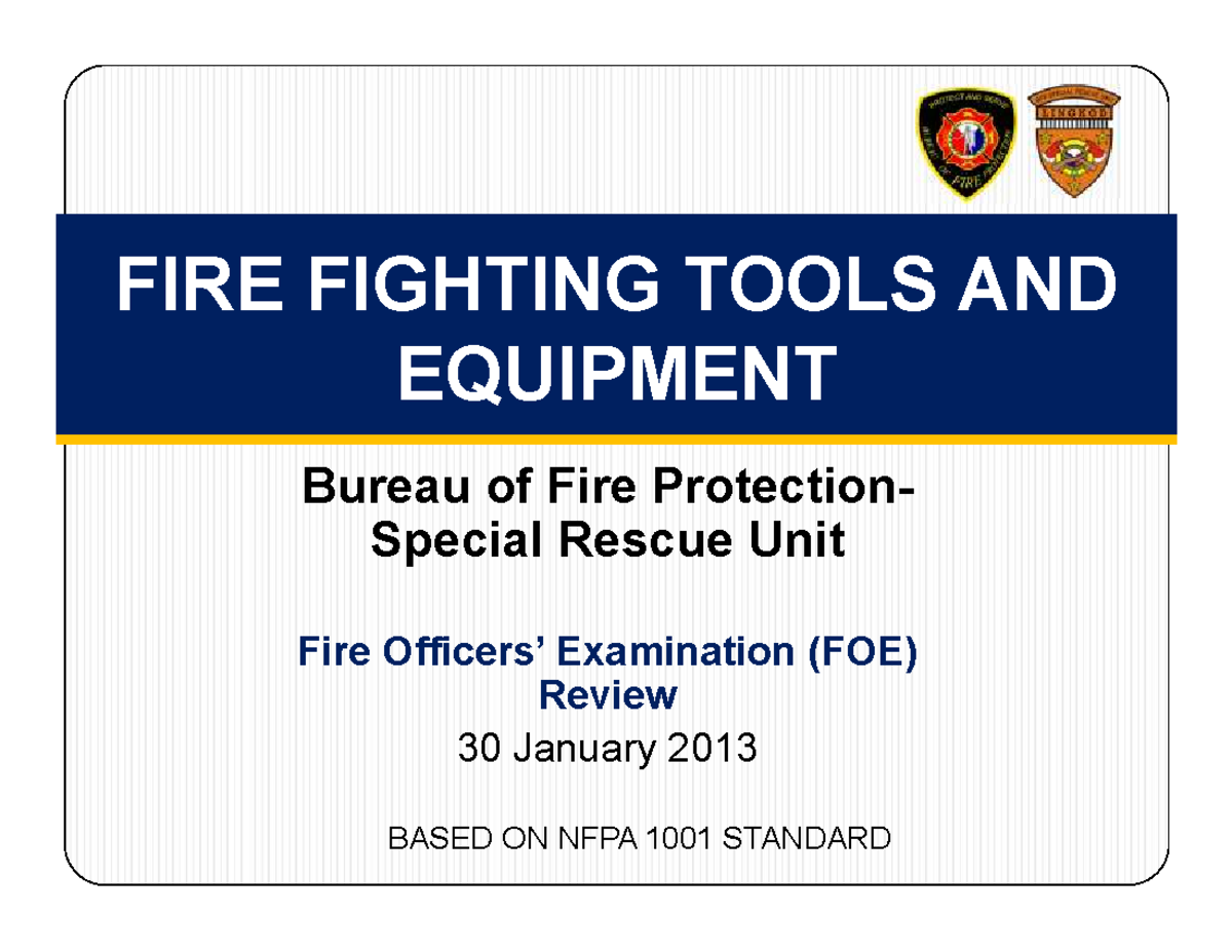 FIRE FIGHTING TOOLS & EQUIPMENT Review for FOE Exam - Jan 2013 - Studocu