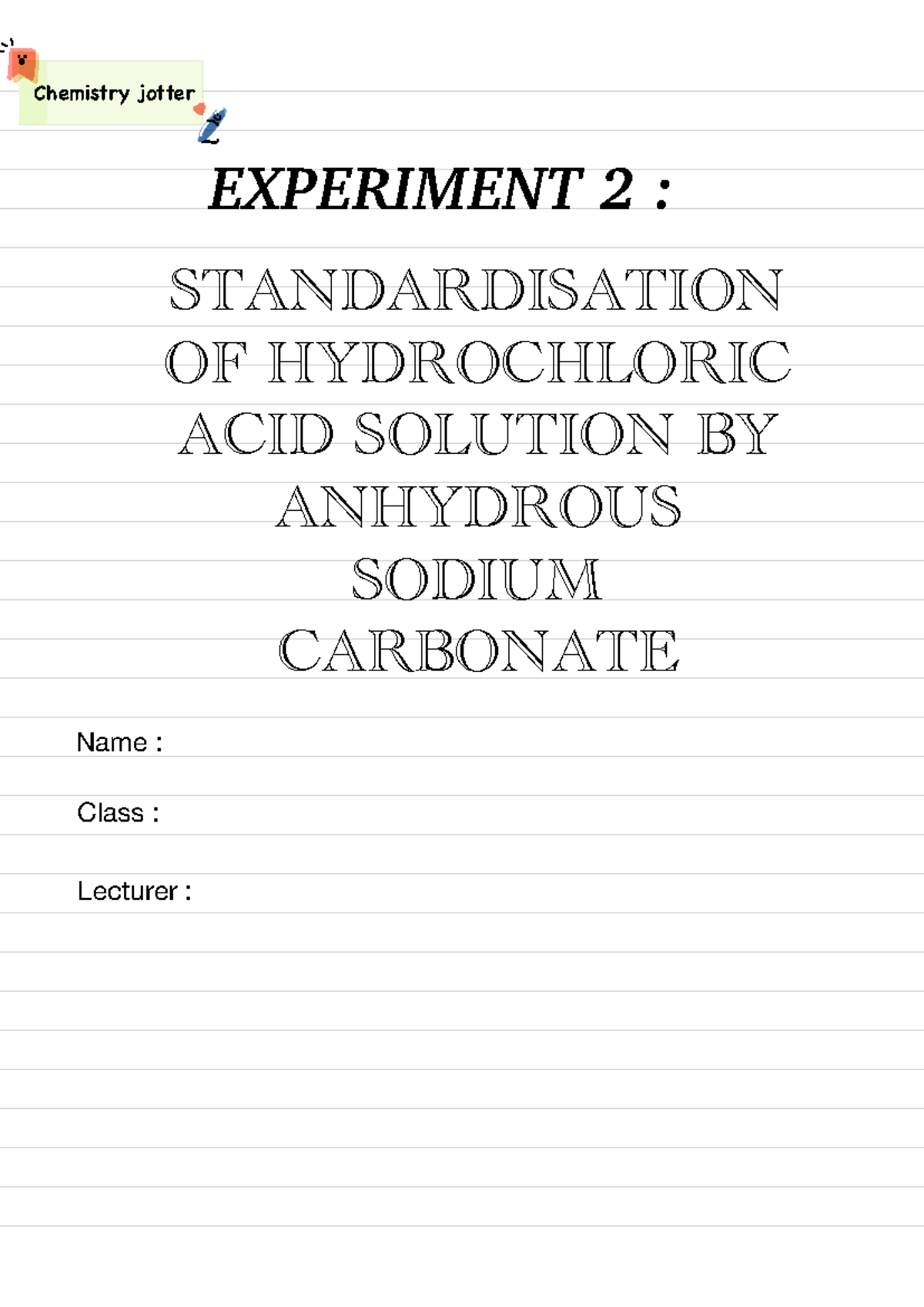 Chemistry Jotter: Exp 2 - Standardisation of HCl Solution - Studocu