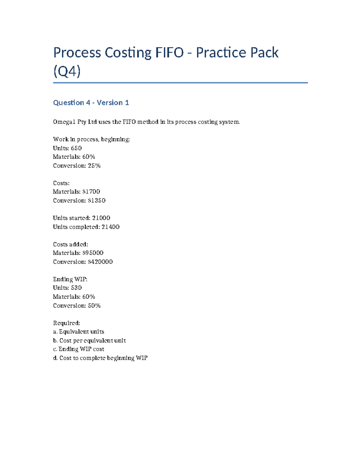 Q4 Process Costing FIFO Practice Pack - Omega Versions - Studocu