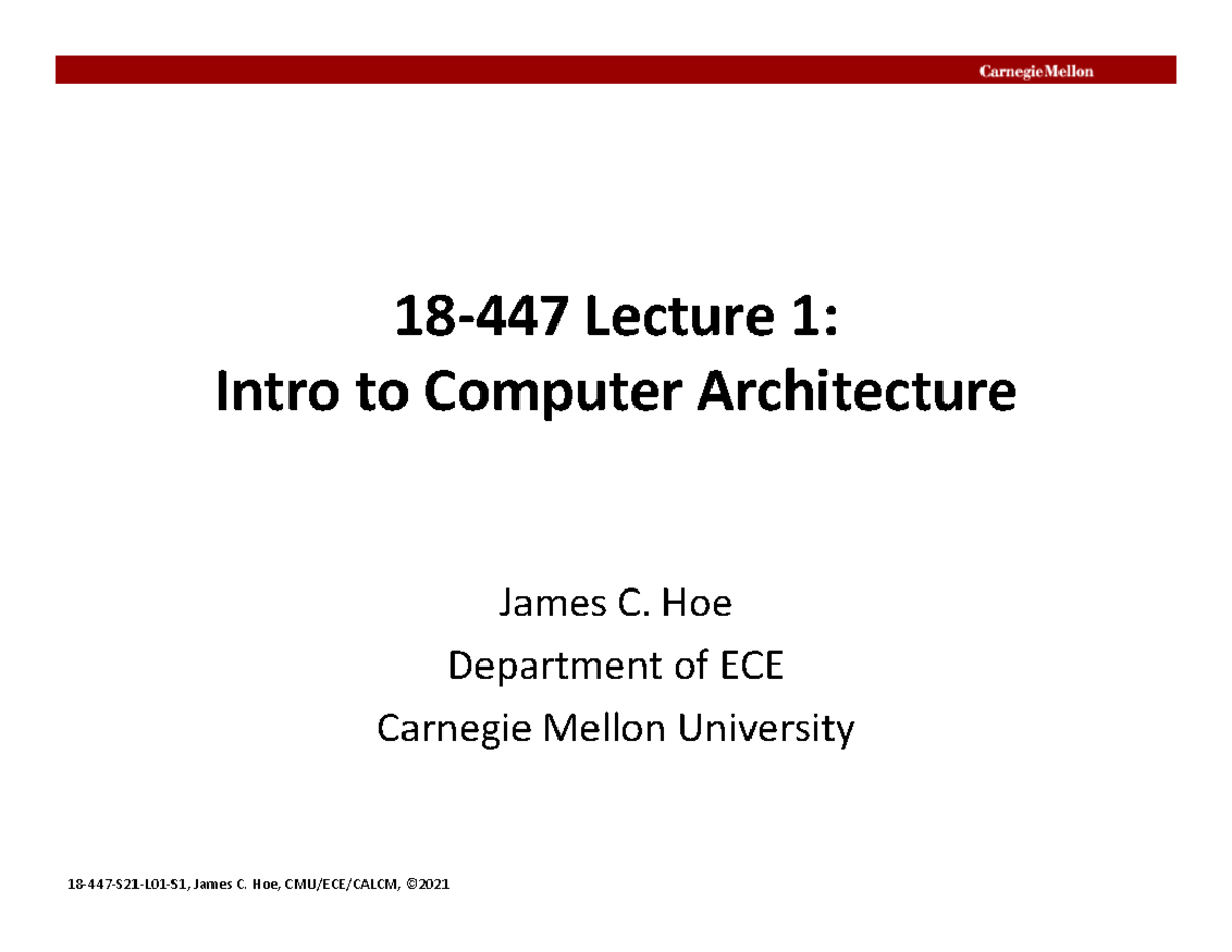 L01 - 18-447 Lecture 1: Intro to Computer Architecture Overview - Studocu