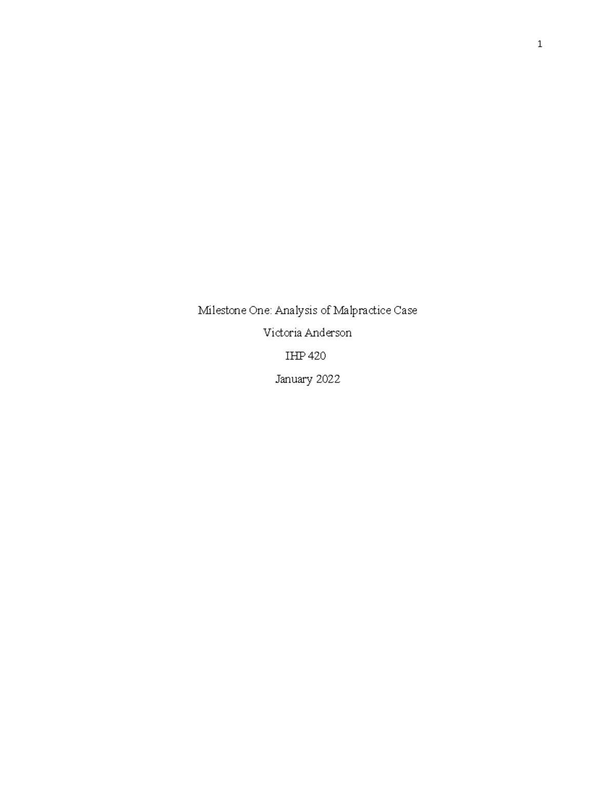 IHP 420 - Milestone One - Analysis of Medical Malpractice Case Draft ...
