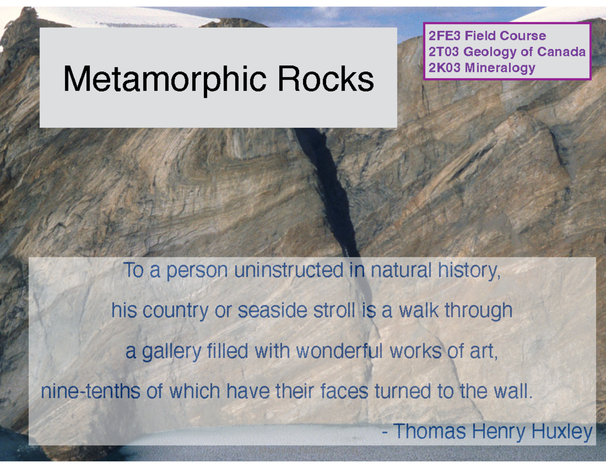 Metamorphic Rocks: Overview & Key Characteristics 2FE3, 2T03, 2K03 ...