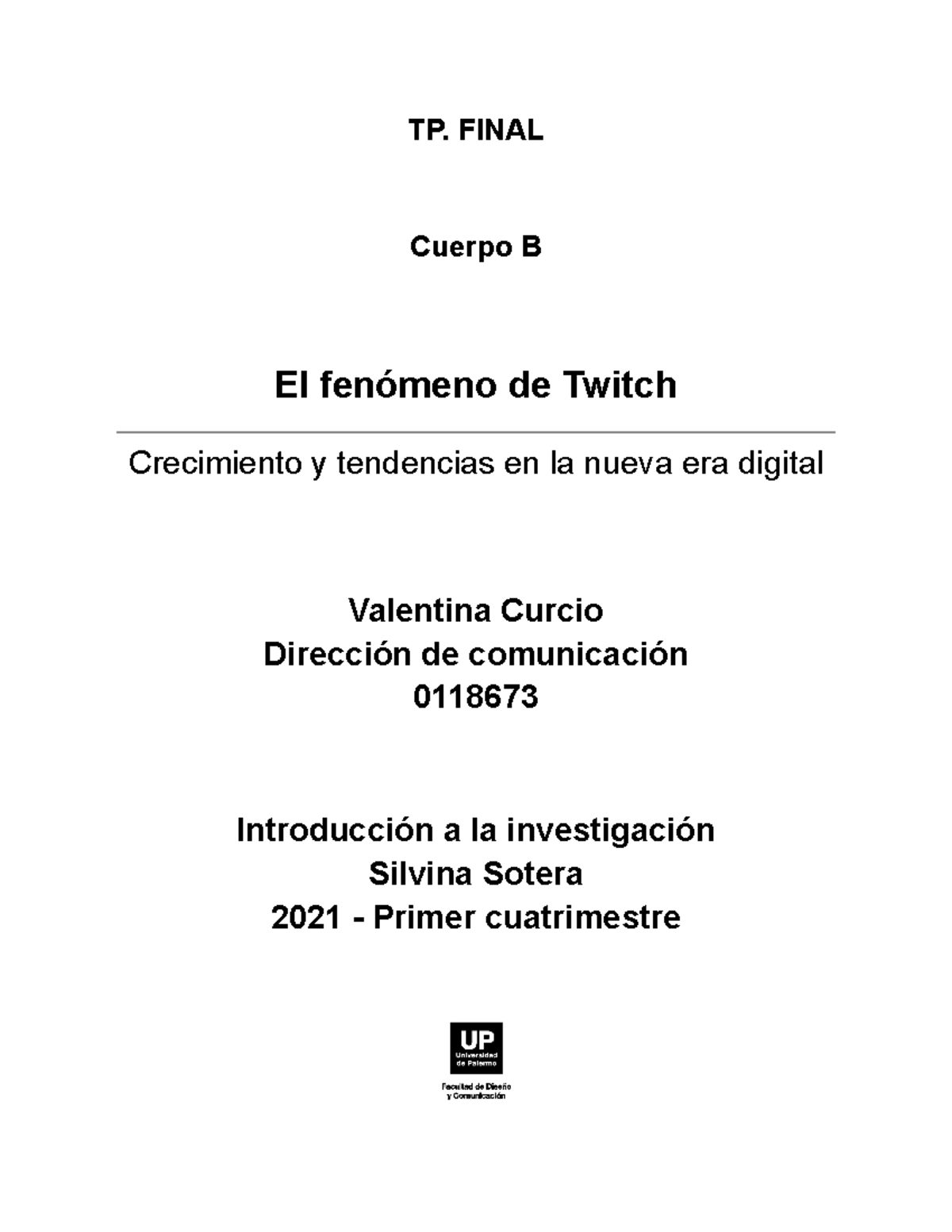 EL Fenomeno DE Twitch - PRACTICE - TP. FINAL Cuerpo B El fenómeno de ...