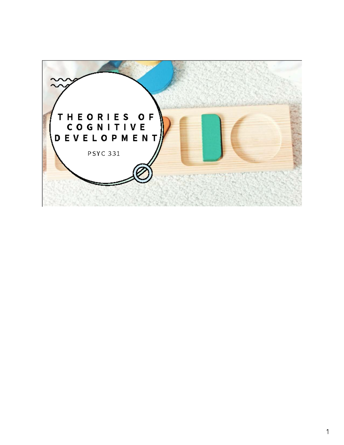 PSYC 331 - Week 7 - Cognitive Development Theories Overview - T H E O R ...