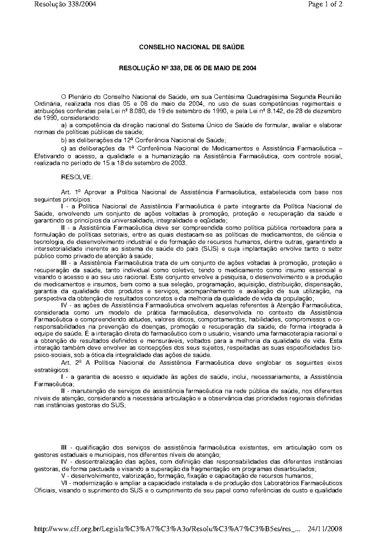 Resolução Nº 338/2004 do Conselho Nacional de Saúde: Política de ...