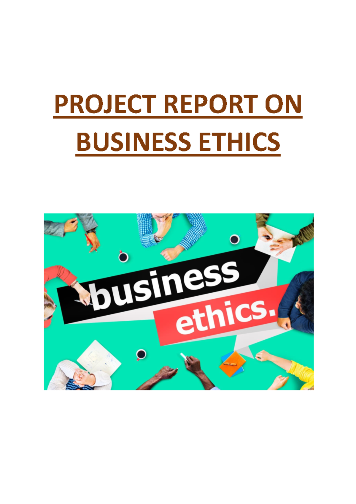 Project Report on Business Ethics: Practices and Ethical Dilemmas - Studocu
