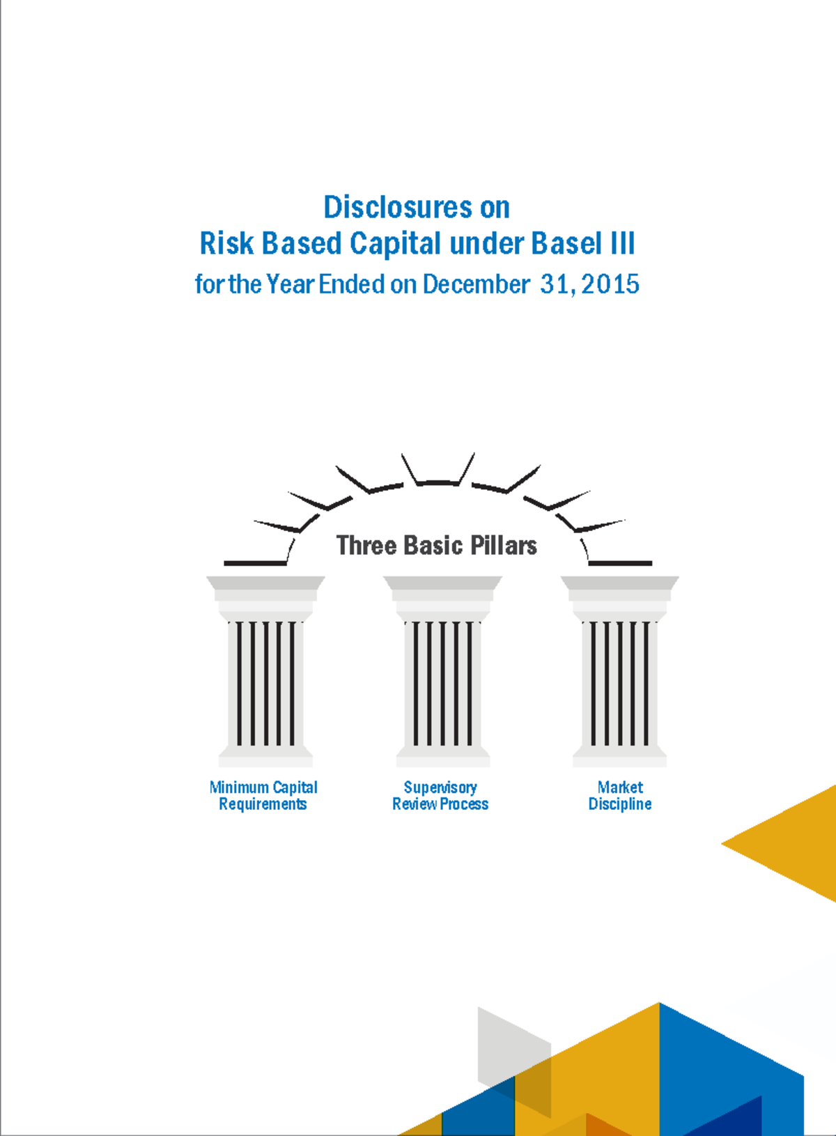 Risk-Based Capital Disclosures 2015 under Basel III Guidelines - Studocu