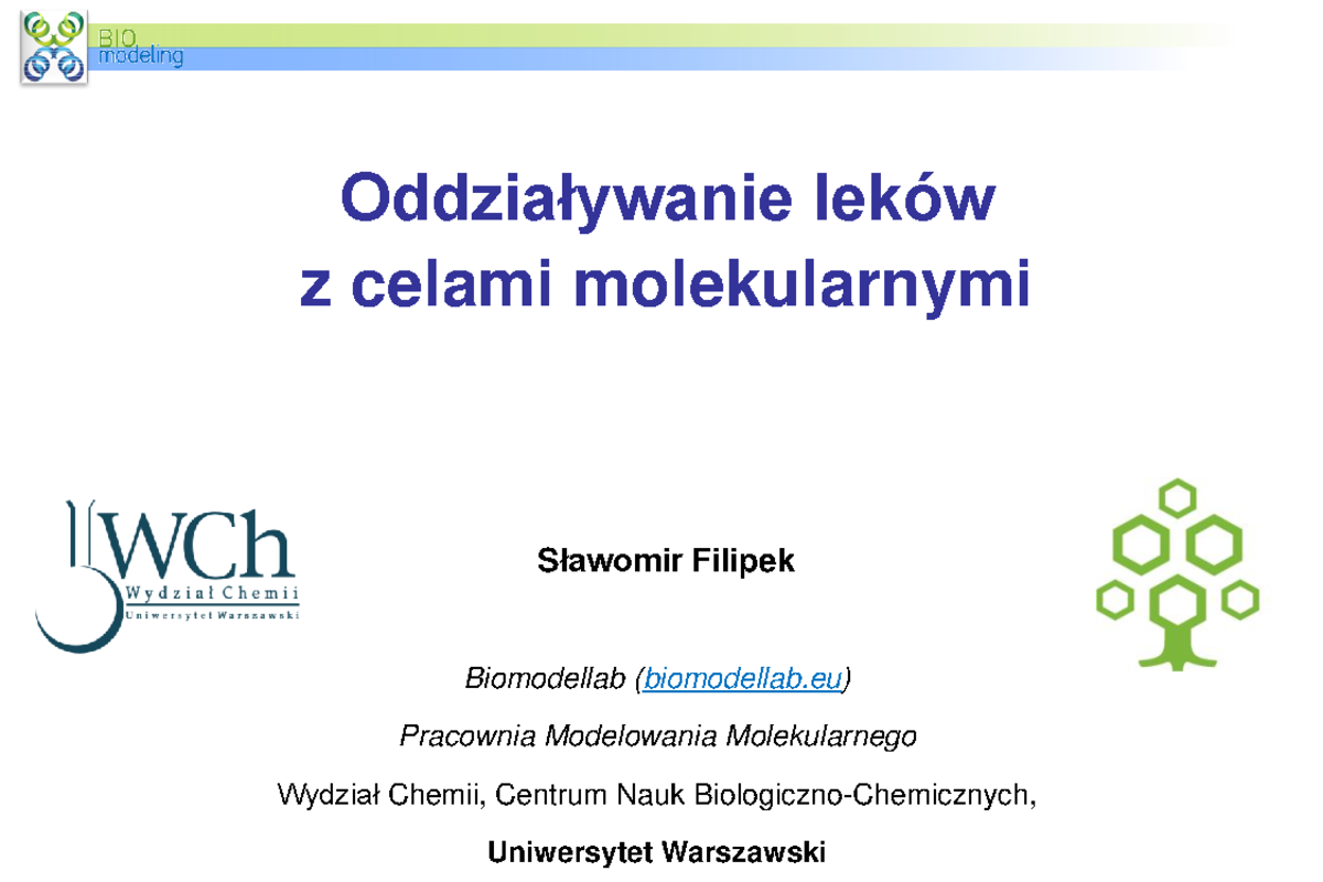 Wyklad OLCM SF 1 2021 - Wydział Chemii - Oddziaływanie leków z celami ...