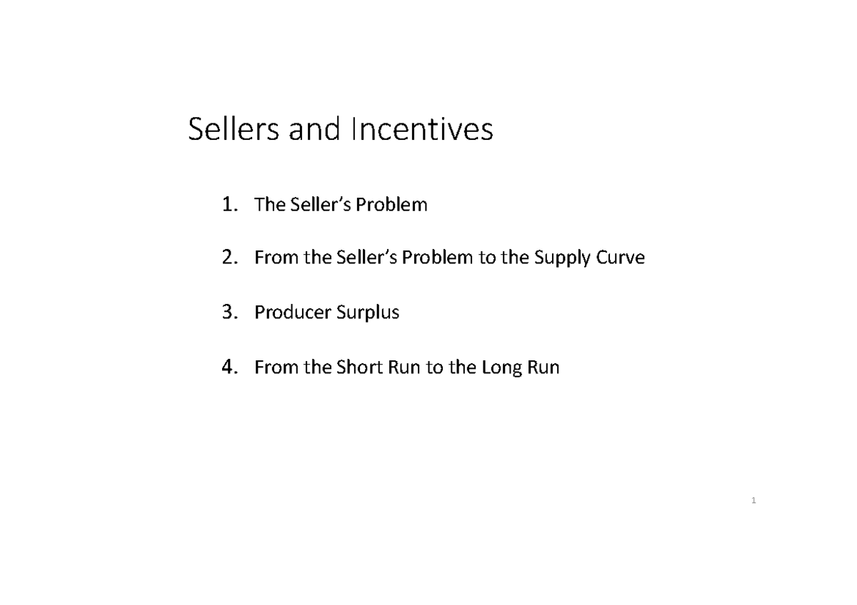 Lecture 2. Sellers - Sellers and Incentives 1. The Seller’s Problem 2 ...