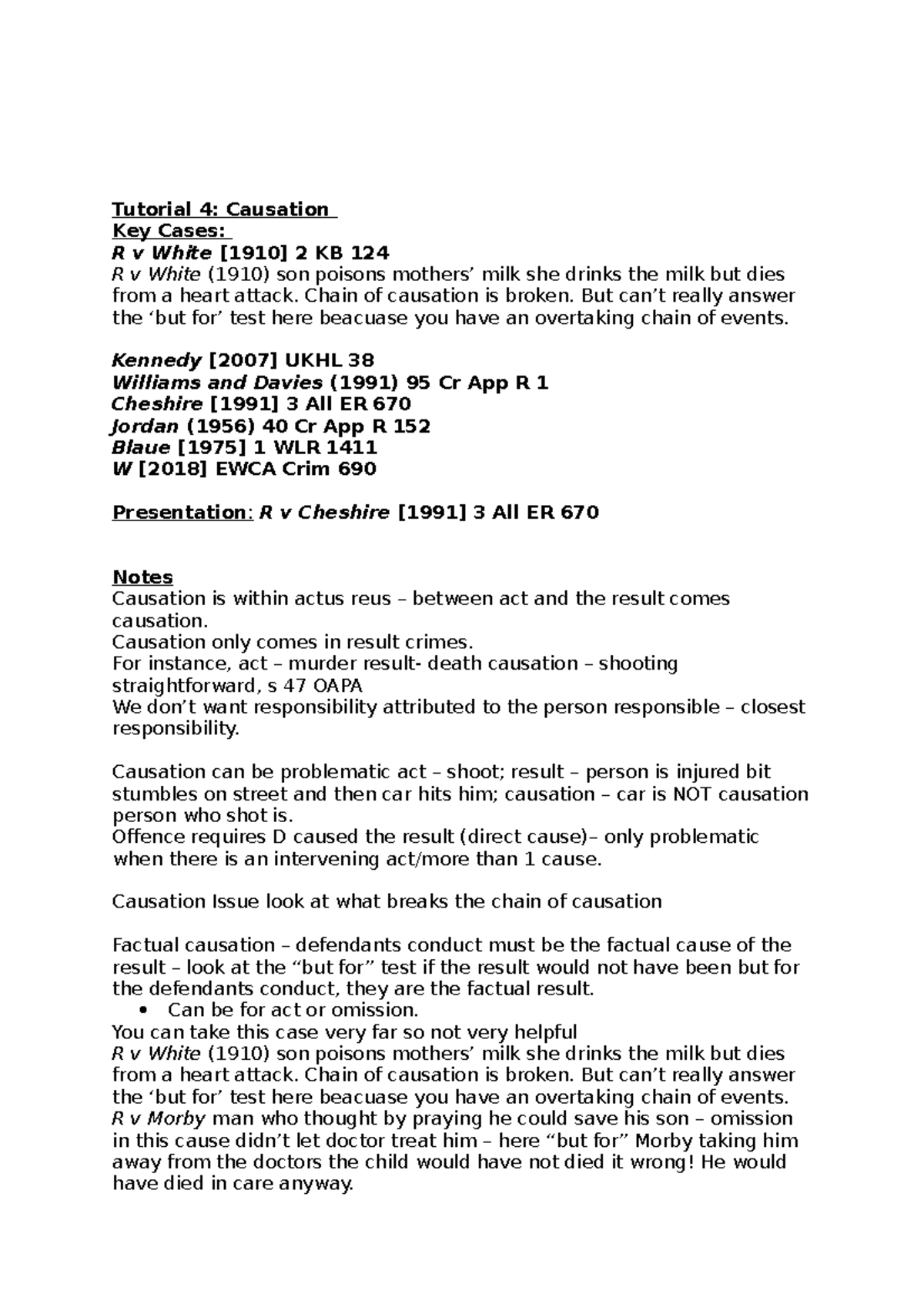 Tutorial 4 - Tutorial 4: Causation Key Cases: R v White [1910] 2 KB 124 ...