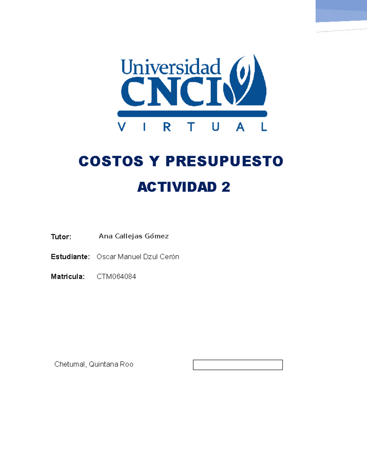 Actividad 2: Análisis de Costos y Presupuestos en Chetumal - Studocu