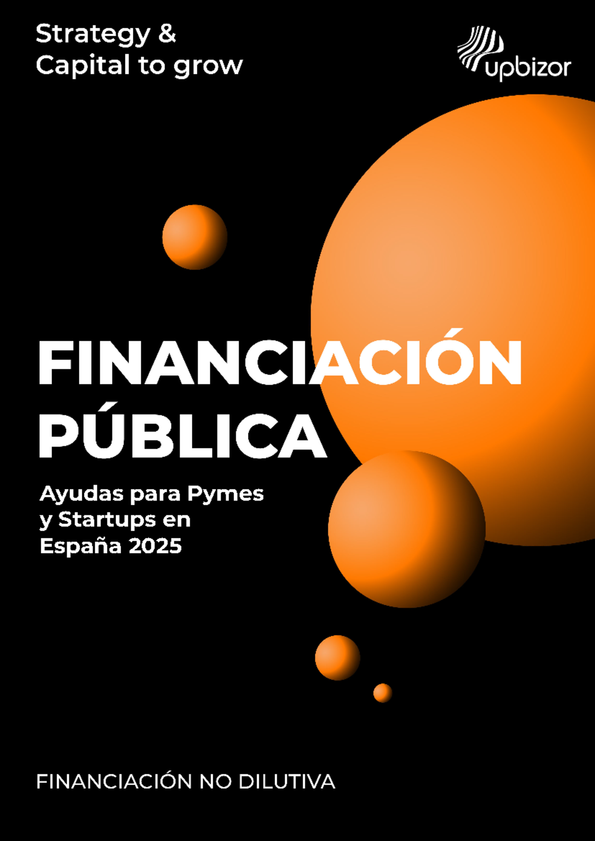 Ayudas para PYMEs y Startups en España 2025: Financiación Pública - Studocu
