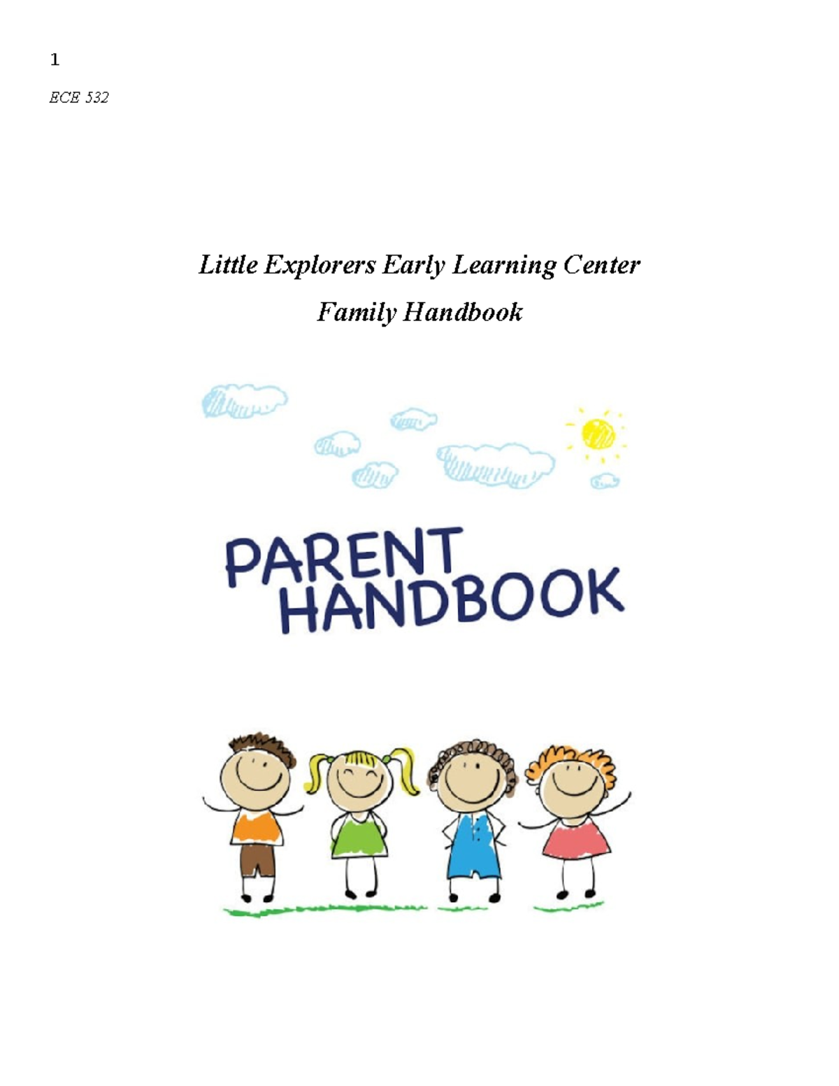 ECE 532 Little Explorers Early Learning Center Family Handbook - Studocu
