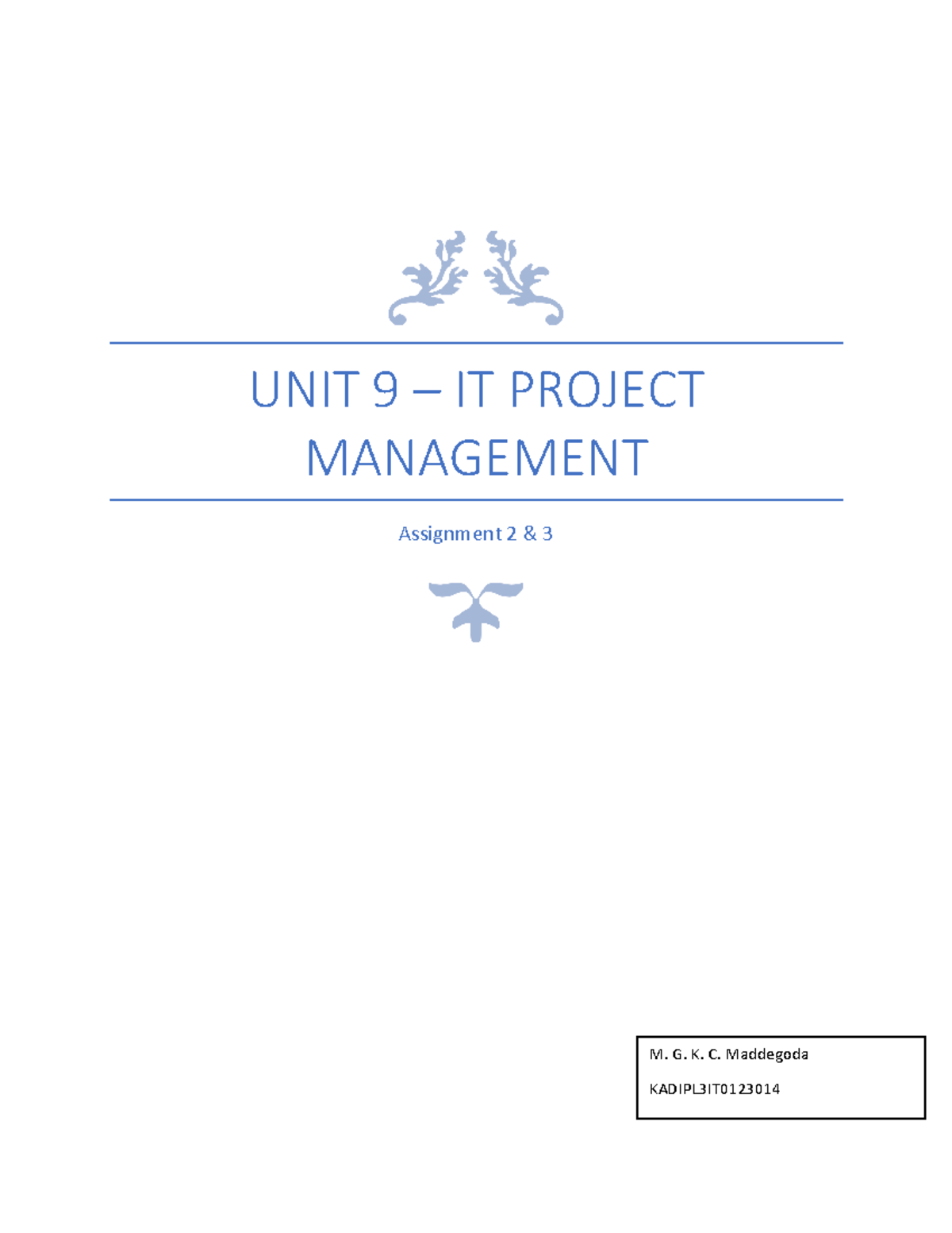 Unit 9 IT Project Management: Assignment 2 & 3 Overview and Analysis ...