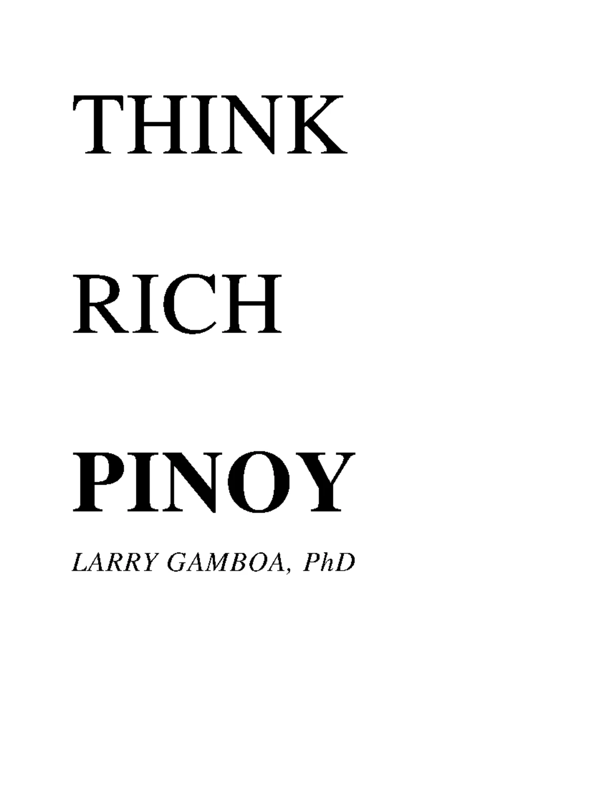 THINK RICH PINOY - Chapter 2 Summary by Larry Gamboa, PhD - Studocu