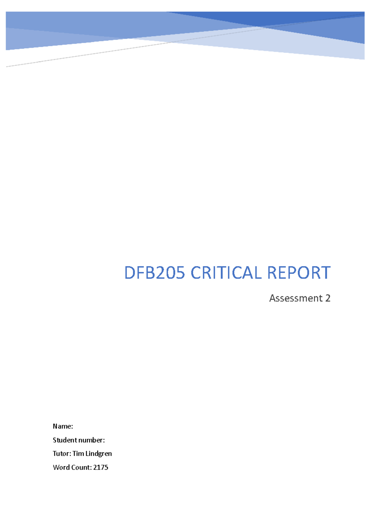 DFB205 Assessment 2 Critical Report - Name: Student number: Tutor: Tim ...