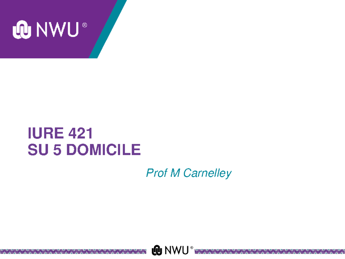 IURE 421 SU5 Domicile - Comprehensive Study Notes - Studocu