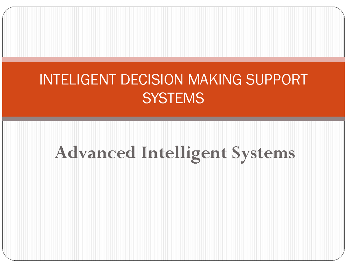 ISP 688 - Intelligent Decision Making Support Systems Notes - Studocu