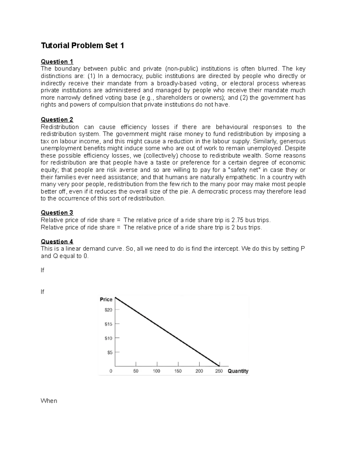 Tutorial Problem Set 1 - The key distinctions are: (1) In a democracy ...