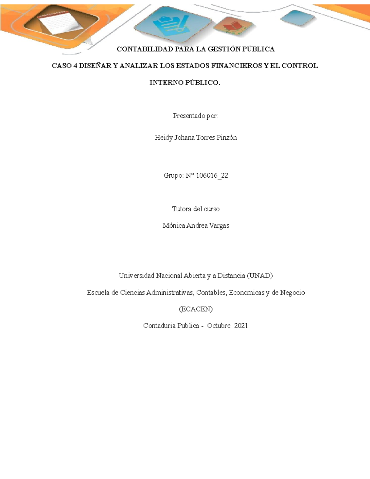 GUIA 4 Grupo 106016 22 - contabilidad gestion publica - CONTABILIDAD ...