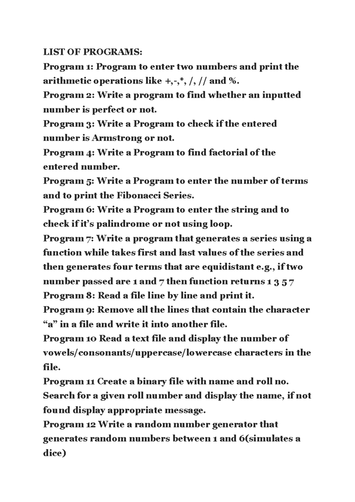 PYTHON PRACTICAL FILE - LIST OF PROGRAMS: Program 1: Program to enter ...